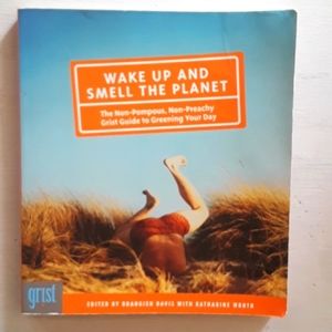 Wake Up and Smell the Planet